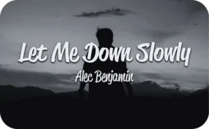 دانلود اهنگ انگلیسی Let Me Down Slowly