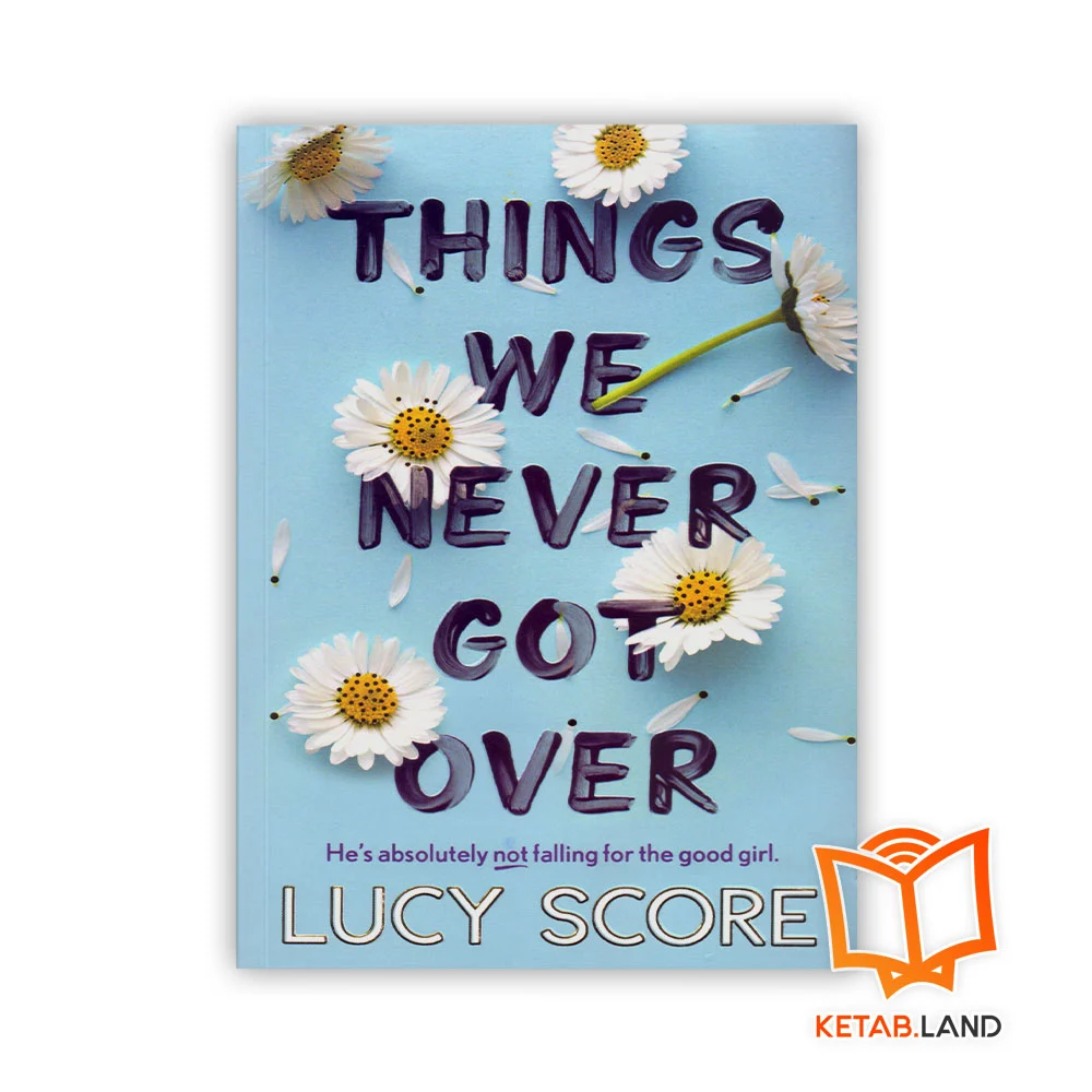 خرید رمان Things We Never Got Over