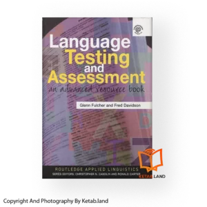 قیمت و خرید کتاب Language Testing And Assessment از کتاب لند - تصویر اصلی - تصویر جلد روی کتاب