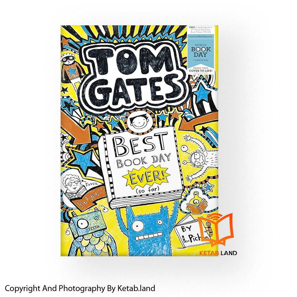 قیمت و خرید کتاب Tom Gates: Best Book Day Ever از کتاب لند - تصویر اصلی - تصویر اول - تصویر جلد روی کتاب