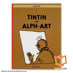 خرید کتاب Tintin and Alph Art از کتاب لند - تصویر اصلی - تصوير اول - تصویر جلد روی کتاب - جلد شومیز