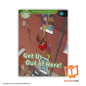خرید کتاب Oxford Read And Imagine 3 Get Us Out Of Here از کتاب لند - تصویر اصلی - تصوير اول - تصویر جلد روی کتاب - جلد شومیز
