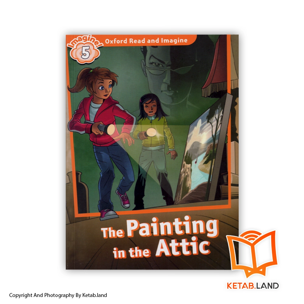 قیمت و خرید کتاب Oxford Read and Imagine 5 The Painting in the Attic از کتاب لند - تصویر اصلی - تصویر اول - تصویر جلد روی کتاب