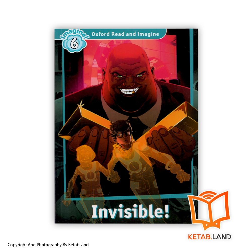 قیمت و خرید کتاب Oxford Read and Imagine 6 Invisible از کتاب لند - تصویر اصلی - تصویر اول - تصویر جلد روی کتاب