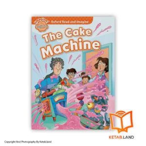 خریدکتاب Oxford Read and Imagine Beginner The Cake Machine از کتاب لند - تصویر اصلی - تصوير اول - تصویر جلد روی کتاب - جلد شومیز