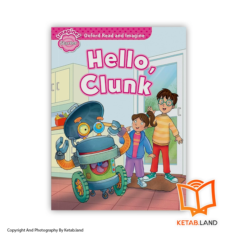 خرید کتاب Oxford Read and Imagine Starter Hello Clunk از کتاب لند - تصویر اصلی - تصوير اول - تصویر جلد روی کتاب - جلد شومیز