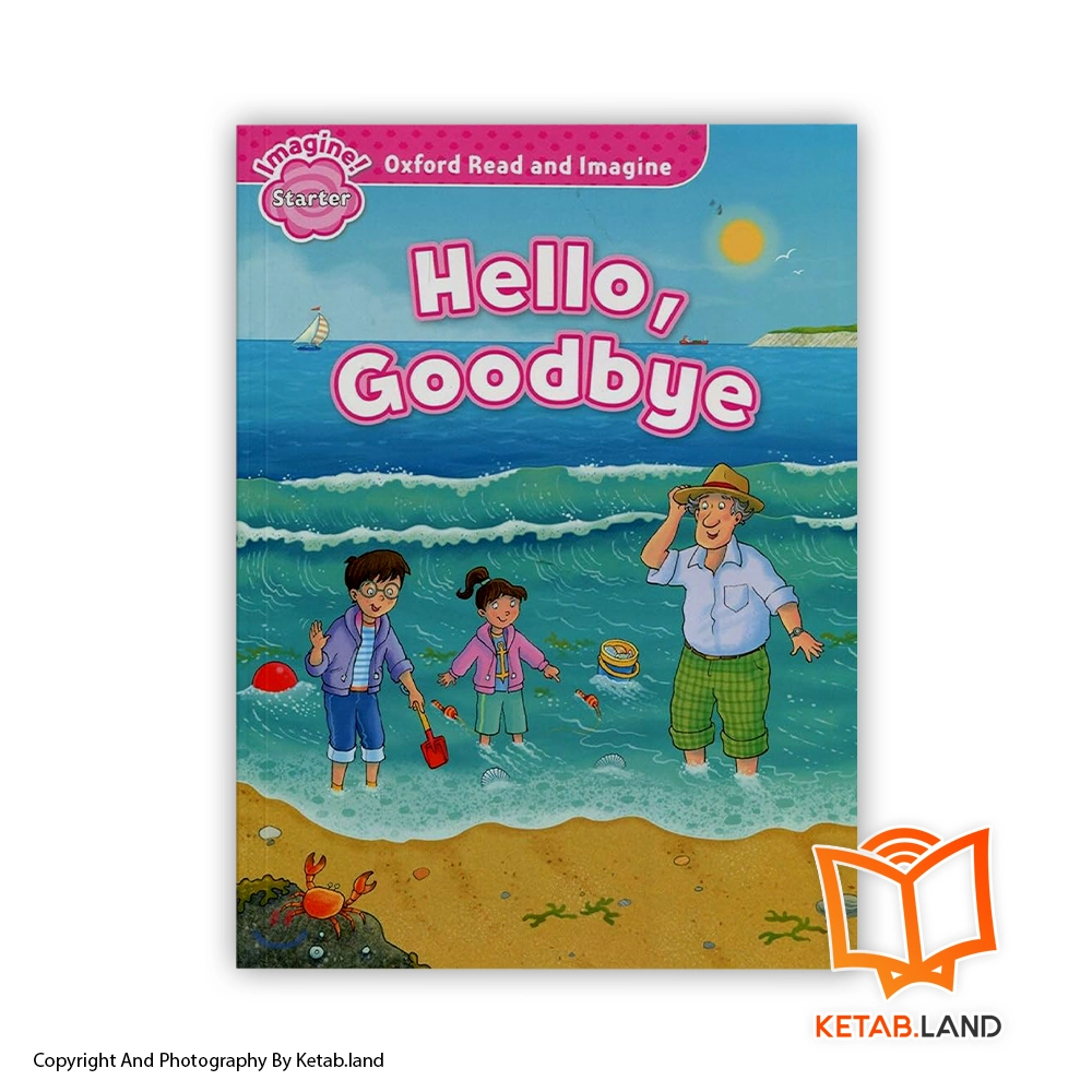 خرید کتاب Oxford Read and Imagine Starter Hello, Goodbye از کتاب لند - تصویر اصلی - تصوير اول - تصویر جلد روی کتاب - جلد شومیز