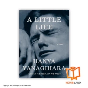 خرید کتاب A Little Life از کتاب لند - تصویر اصلی - تصوير اول - تصویر جلد روی کتاب - جلد شومیز