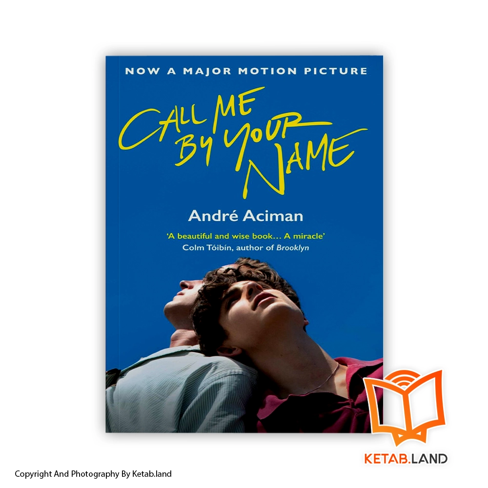 خرید کتاب Call Me by Your Name از کتاب لند - تصویر اصلی - تصوير اول - تصویر جلد روی کتاب - جلد شومیز